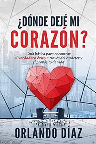¿Dónde dejé mi corazón? - Orlando Díaz - Pura Vida Books