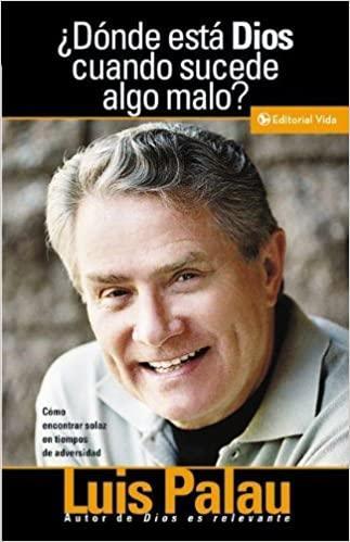 ¿Donde Esta Dios Cuando Sucede algo malo? - Luis Palau - Pura Vida Books