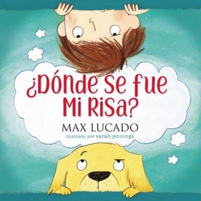 ¿Dónde se fue mi risa? - Max Lucado - Pura Vida Books