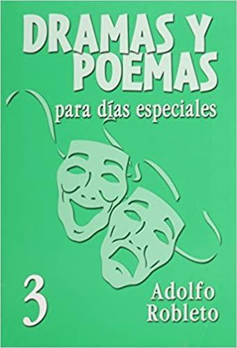 Dramas y Poemas Para Dias Especiales 3 - Adolfo Robleto - Pura Vida Books