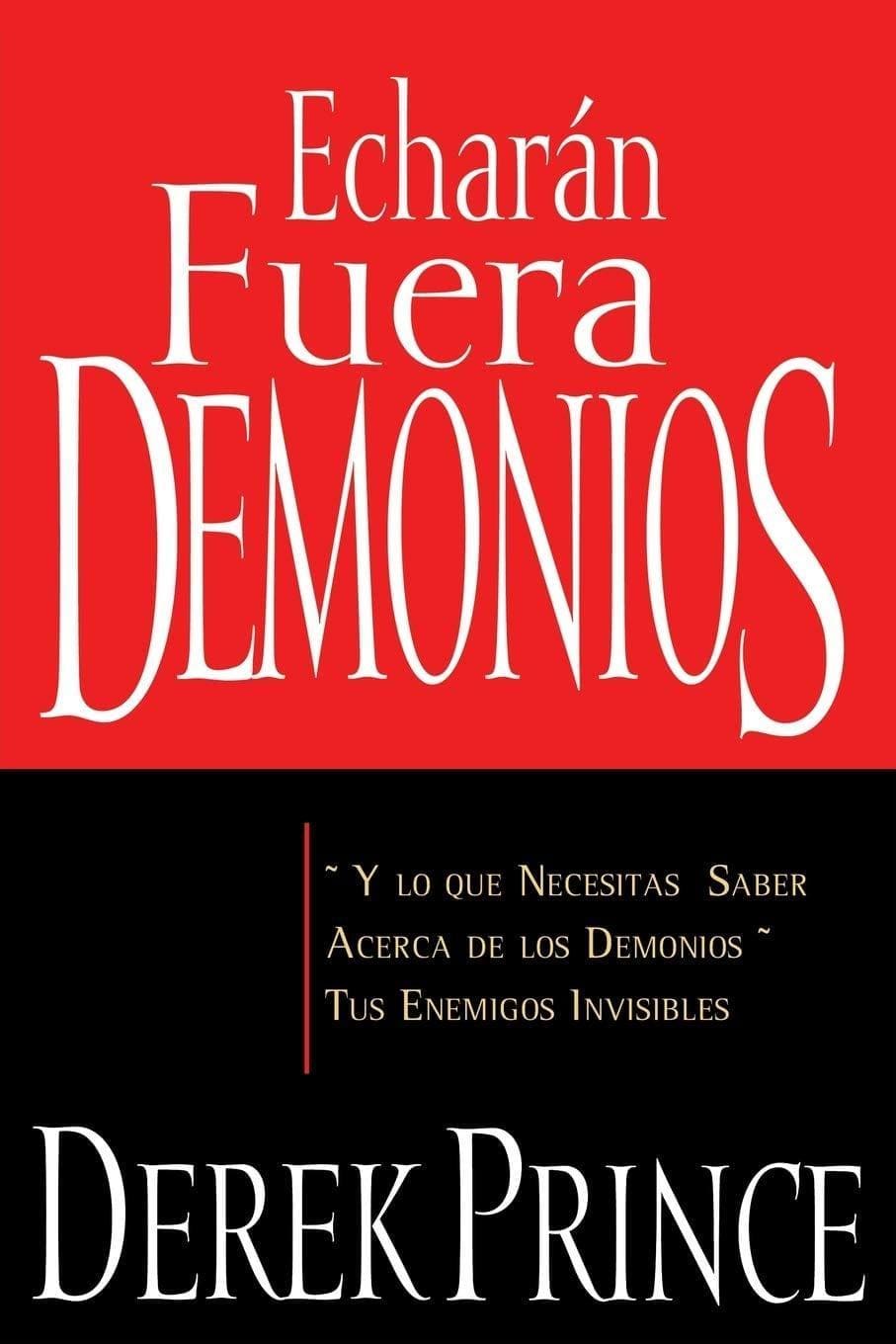 Echaran Fuera Demonios - Derek Prince - Pura Vida Books