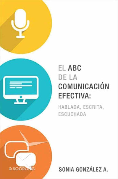El ABC De La Comunicacin Efectiva - Sonia González A. - Pura Vida Books