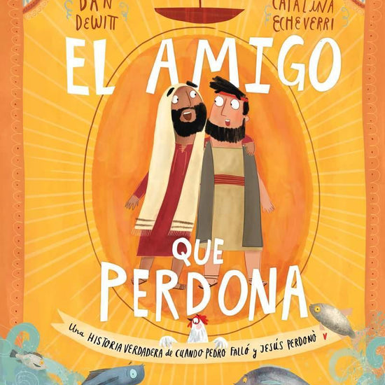 El amigo que perdona - Dan DeWitt - Pura Vida Books