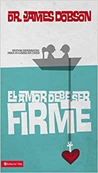 El Amor Debe Ser Firme - Pura Vida Books