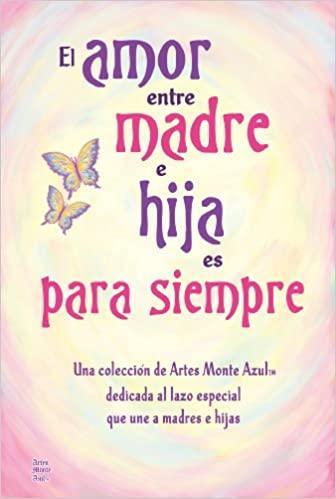 El amor entre madre e hija es para siempre - Deanne Laura Pool - Pura Vida Books