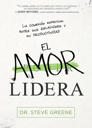 El Amor Lidera - Dr Steve Greene - Pura Vida Books