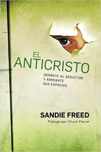 El Anticristo: Derrote al seductor y arrebate sus espacios - Pura Vida Books