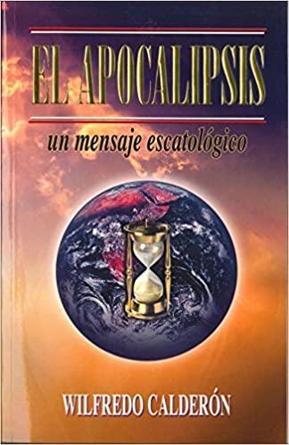 El Apocalipsis - Wilfredo Calderon - Pura Vida Books