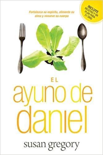 El ayuno de daniel - Susan Gregory - Pura Vida Books