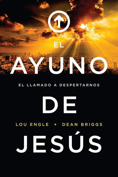 El Ayuno de Jesus - Lou Engle, Dean Briggs - Pura Vida Books