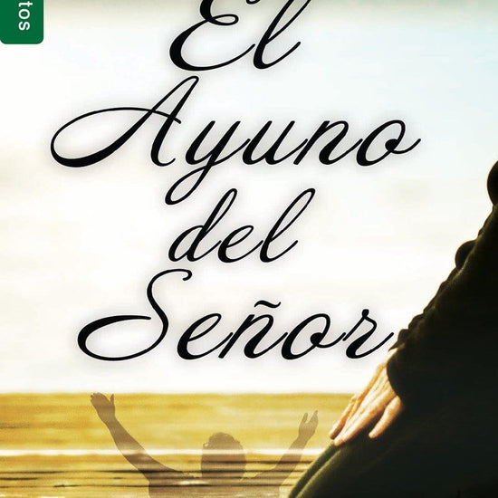 El ayuno del Señor - Yiye Ávila (Bolsillo) - Pura Vida Books