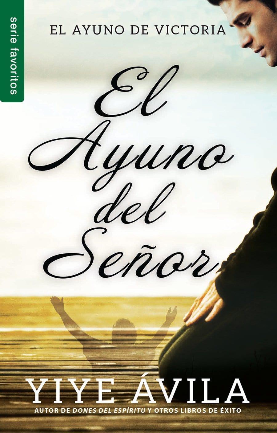 El ayuno del Señor - Yiye Ávila (Bolsillo) - Pura Vida Books