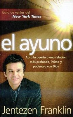 El Ayuno - Jentezen Franklin - Pura Vida Books