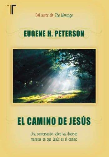 El camino de Jesús - Eugene H. Peterson - Pura Vida Books