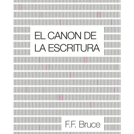 El canon de la escritura F.F. Bruce - Pura Vida Books