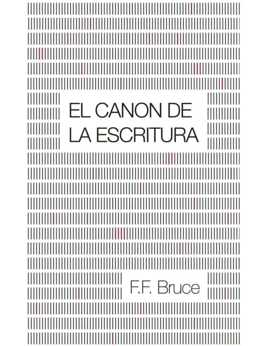 El canon de la escritura F.F. Bruce - Pura Vida Books