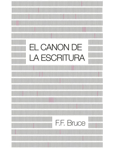 El canon de la escritura F.F. Bruce - Pura Vida Books
