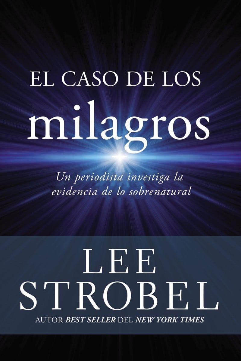 El caso de los milagros - Lee Stroble - Pura Vida Books