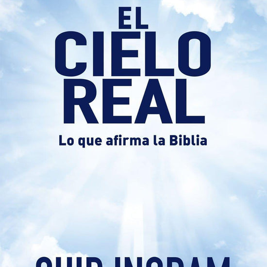 El cielo real - Chip Ingram - Pura Vida Books