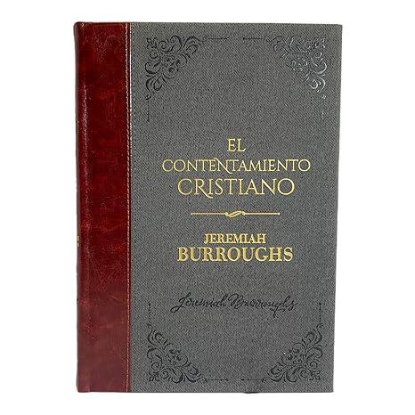 El contentamiento cristiano - Pura Vida Books