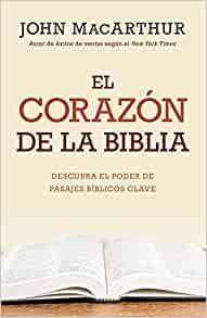 El corazón de la Biblia-John MacArthur - Pura Vida Books