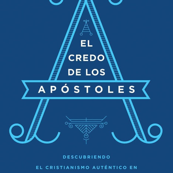 El credo de los Apóstoles - R. Albert Mohler Jr. - Pura Vida Books