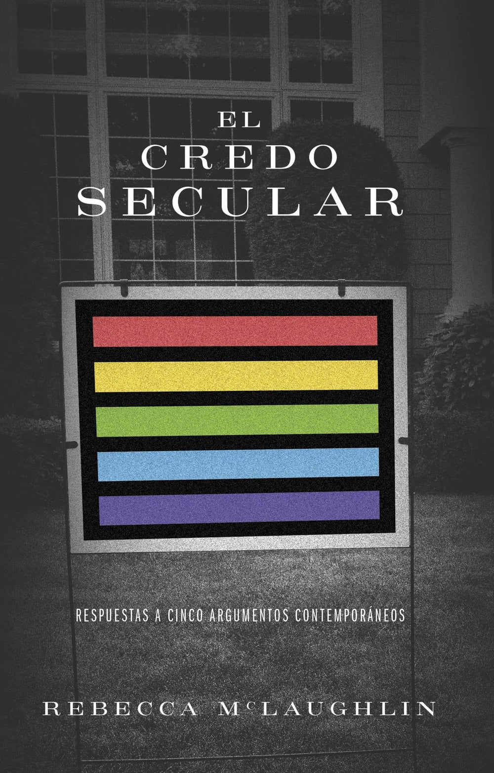 El credo secular- Rebecca McLaughlin - Pura Vida Books