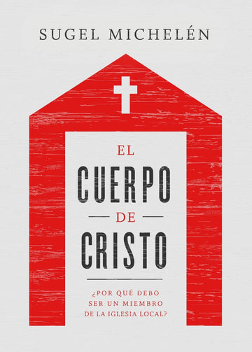 El cuerpo de Cristo - Sugel Michelen - Pura Vida Books