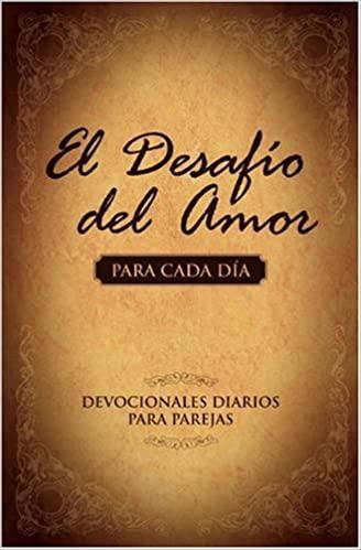 El Desafío del Amor para Cada Día - Stephen y Alex Kendrick - Pura Vida Books