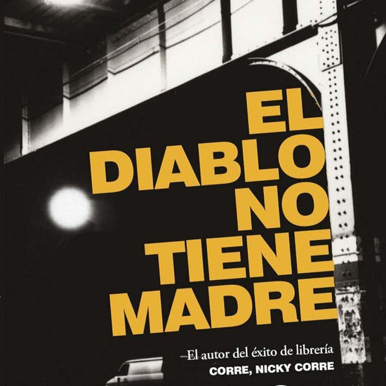 El diablo no tiene madre - Nicky Cruz - Pura Vida Books