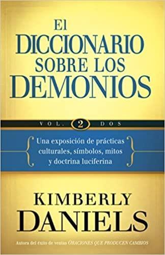 El diccionario sobre los demonios Vol. 2 - Kimberly Daniels - Pura Vida Books