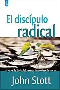 El Discípulo Radical - John Stott - Pura Vida Books