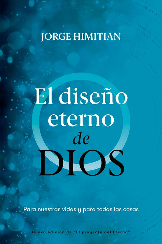 El diseño eterno de Dios - Jorge Himitian