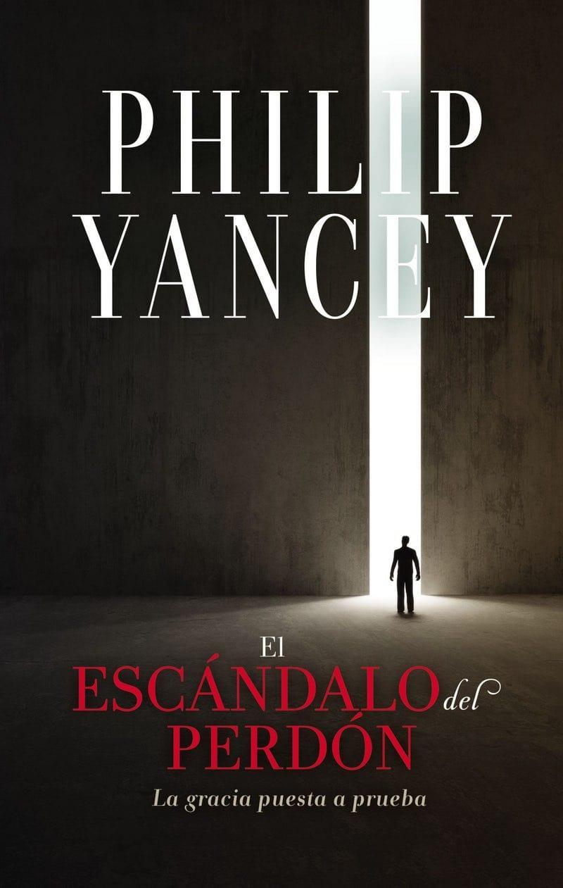 El Escándalo del Perdón- Philip Yancey - Pura Vida Books
