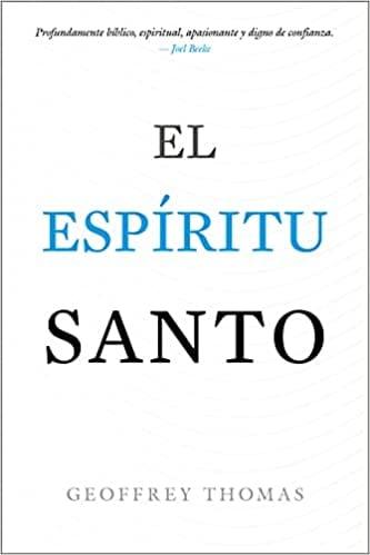 El Espíritu Santo de Geoffrey Thomas (Author) - Pura Vida Books