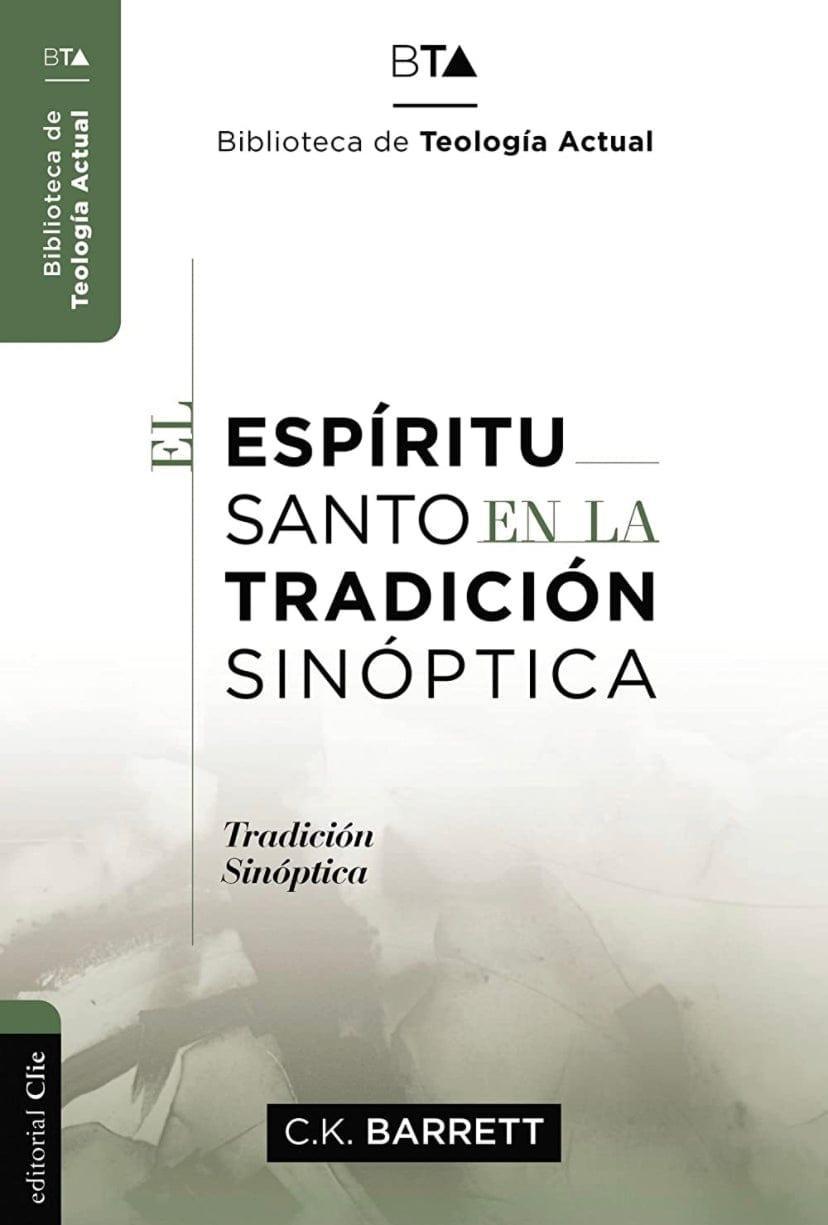 El Espíritu Santo en la tradición sinóptica - Charles Kingsley Barrett - Pura Vida Books