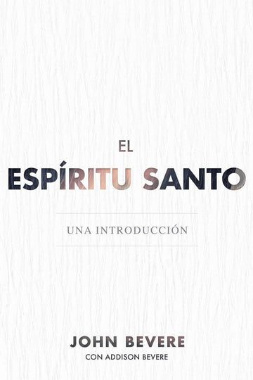 El Espíritu Santo - John Bevere - Pura Vida Books