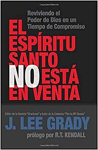 El Espíritu Santo no está en venta- J. Lee Grady - Pura Vida Books