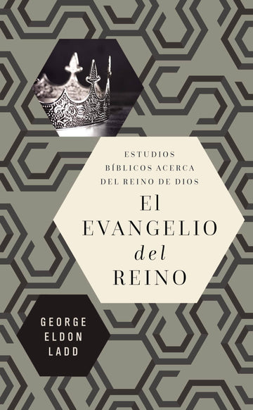 El evangelio del reino - George Eldon Ladd - Pura Vida Books