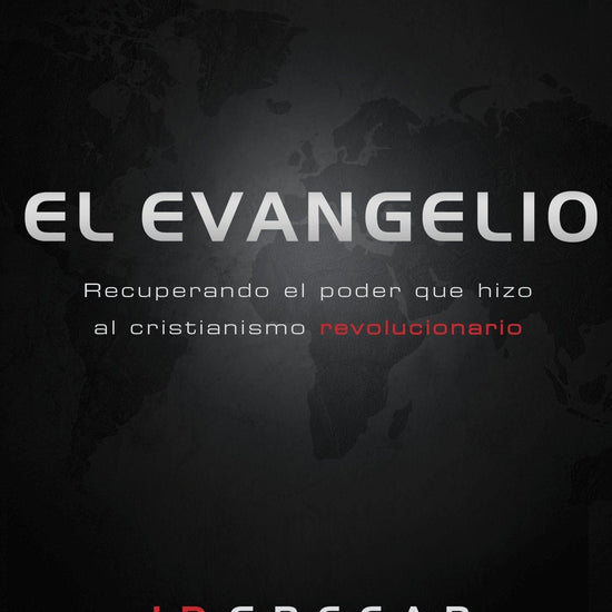 El Evangelio - J.D. Greear - Pura Vida Books