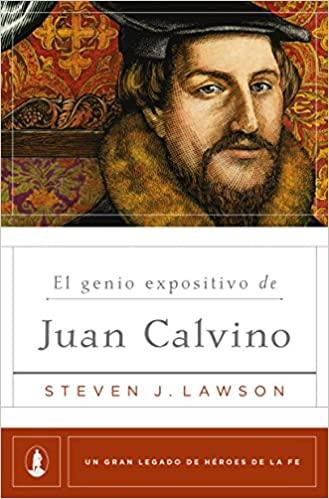El genio expositivo de Juan Calvino (Spanish Edition) Tapa blanda - Pura Vida Books
