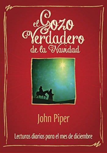 El Gozo Verdadero de la Navidad: Lecturas diarias para el mes de diciembre - Pura Vida Books