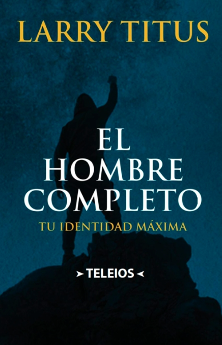 El hombre completo -Larry Titus