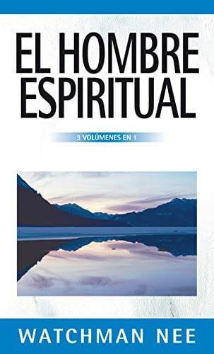 El Hombre Espiritual - Watchman Nee - Pura Vida Books