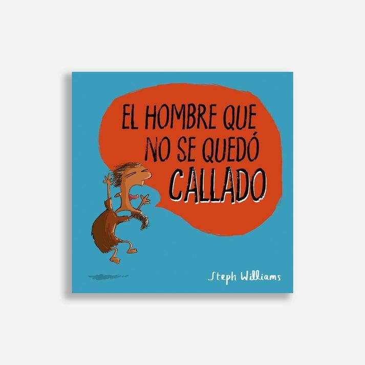 El Hombre que no se quedo callado - Pura Vida Books