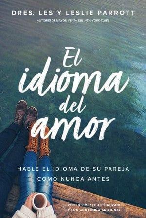 El idioma del amor: Hable el idioma de su pareja como nunca antes - Dres. Les y Leslie Parrott - Pura Vida Books