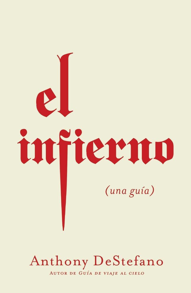 El infierno - Anthony DeStefano - Pura Vida Books