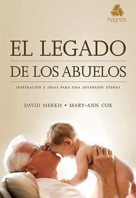 El legado de los abuelos-David Merkh y Mary-Ann Cox - Pura Vida Books