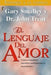 El lenguaje del amor - Gary Smalley y John Trent - Pura Vida Books