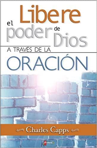 El Libere poder de Dios a Través de la Oración (Spanish Edition) Paperback - Pura Vida Books